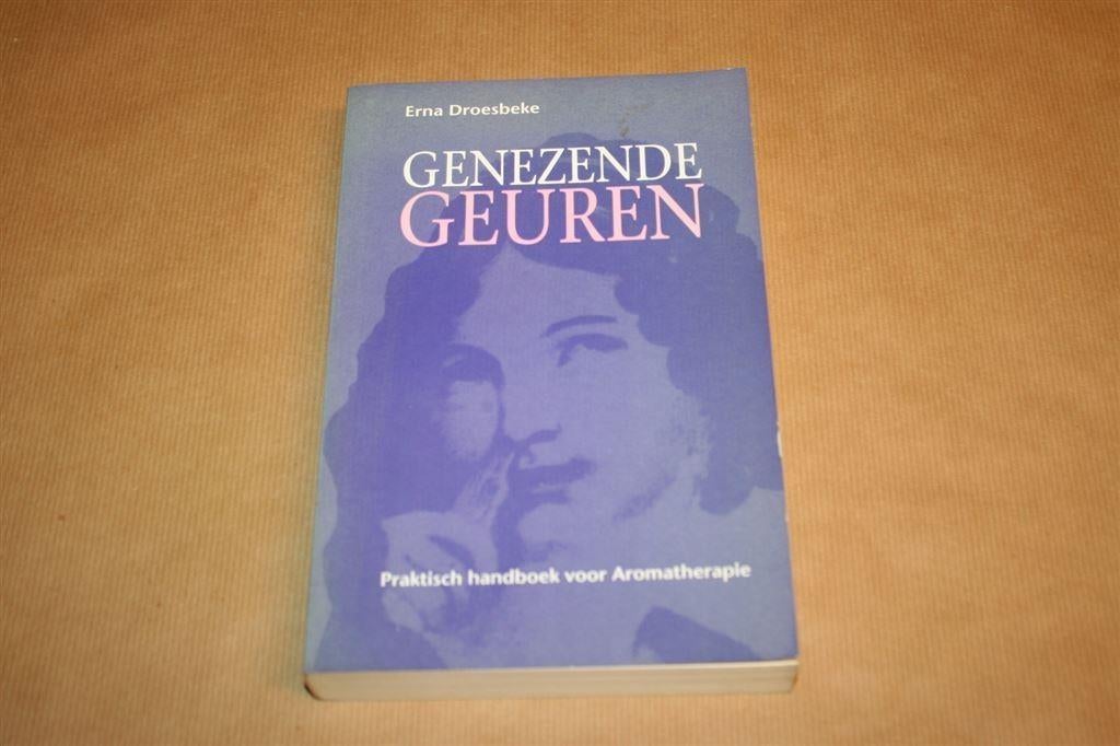 Genezende geuren. Praktisch handboek schoonheidsverzorging., Boeken, Ophalen of Verzenden, Gelezen