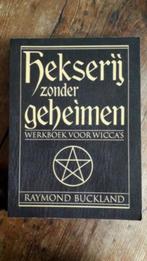Hekserij zonder geheimen . Raymond Buckland, Boeken, Instructieboek, Ophalen of Verzenden, Zo goed als nieuw, Raymond Buckland