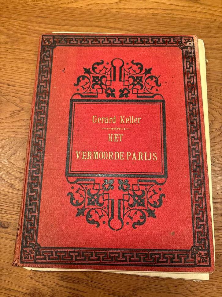 Het Vermoorde Parijs - Gerard Keller (Antiek), Antiek en Kunst, Antiek | Boeken en Bijbels, Ophalen of Verzenden