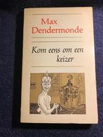 Boekenweekgeschenk: Kom eens om een keizer –Dendermonde, Gelezen, Ophalen of Verzenden, Max Dendermonde.