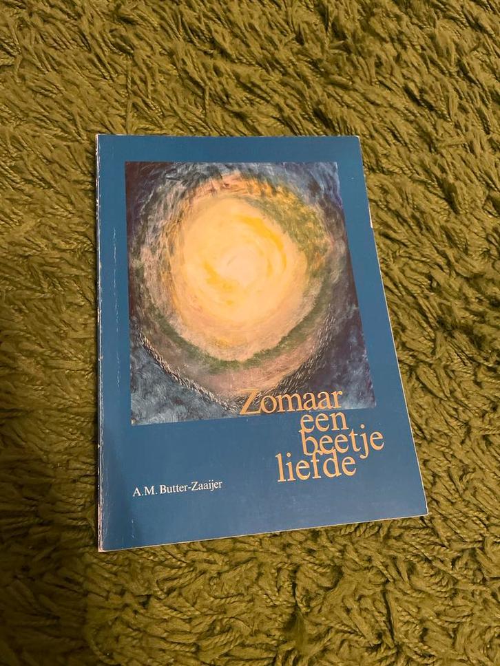 Zomaar een beetje liefde - A.M. Butter-Zaaijer, Boeken, Gedichten en Poëzie, Gelezen, Eén auteur, Ophalen of Verzenden
