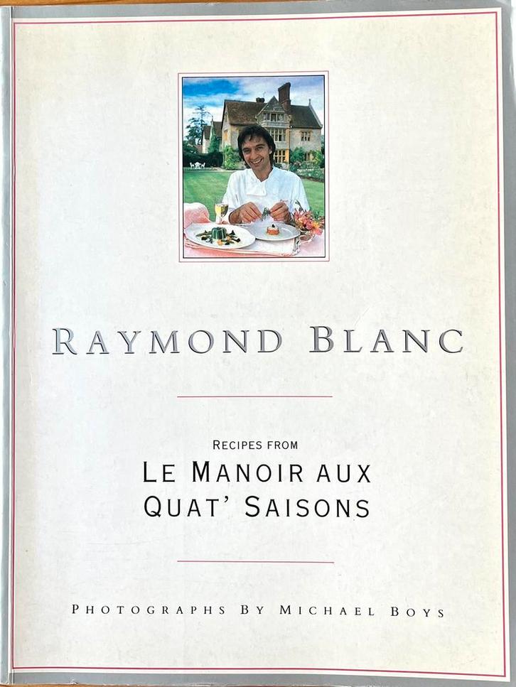 Le Manoir aux Quat’ Saisons - Raymond Blanc, Boeken, Kookboeken, Gelezen, Hoofdgerechten, Europa, Ophalen of Verzenden