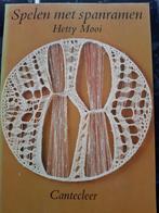 Spelen met spanramen - Hetty Mooi, Verzenden, Overige onderwerpen