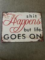 Tekstbord Shit happens, Huis en Inrichting, Woonaccessoires | Tekstborden en Spreuken, Ophalen of Verzenden, Gebruikt