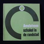 Amstelveen, schakel in de randstad., Ophalen of Verzenden, 20e eeuw of later, Gelezen