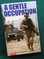 A gentle occupation Dutch military Operations in Iraq, 2003-, Boeken, Oorlog en Militair, Algemeen, 1945 tot heden, Ophalen of Verzenden