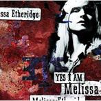 MELISSA ETHERIDGE - YES I AM (CD), Ophalen of Verzenden, Zo goed als nieuw, Poprock