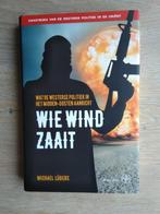 Wie wind zaait - Michael Lüders, Ophalen of Verzenden, Zo goed als nieuw, Politiek en Staatkunde, Wereld
