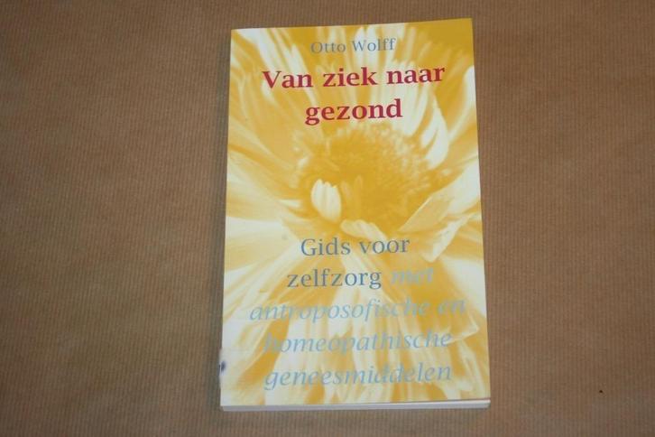 Van ziek naar gezond - Antroposofische/homeopathische genees, Boeken, Gezondheid, Dieet en Voeding, Gelezen, Ophalen of Verzenden