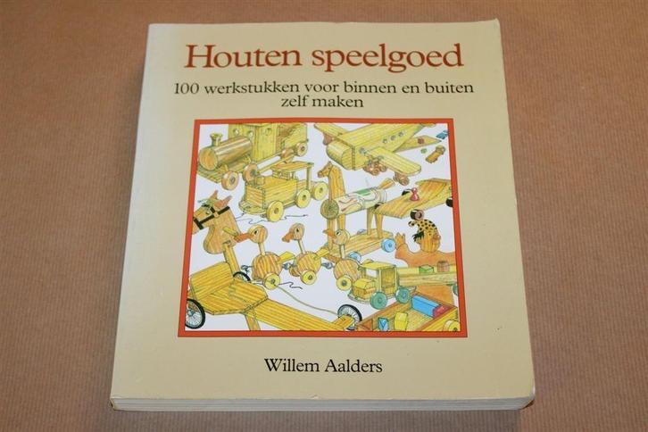 Houten speelgoed. 100 werkstukken zelf maken., Boeken, Hobby en Vrije tijd, Gelezen, Ophalen of Verzenden