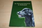 De Flatcoated Retriever — Historie, Zorg & Gezondheid, Ophalen of Verzenden, Zo goed als nieuw
