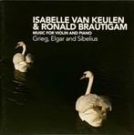 ISABELL VAN KEULEN / RONALD BRAUTIGAM cd GRIEG / ELGAR / SIB, Ophalen of Verzenden, Zo goed als nieuw