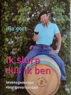 boek Ilja Gort Ik slurp dus ik ben......, Boeken, Romans, Ophalen of Verzenden, Ilja Gort, Europa overig, Zo goed als nieuw