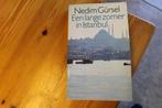 Een lange zomer in Istanbul - Nedim Gursel, Wereld overig, Nedim Gursel, Ophalen of Verzenden, Zo goed als nieuw