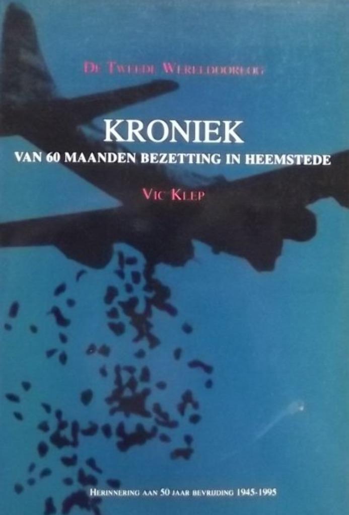 Kroniek van 60 maanden bezetting in Heemstede, Boeken, Geschiedenis | Stad en Regio, Zo goed als nieuw, 20e eeuw of later, Ophalen of Verzenden