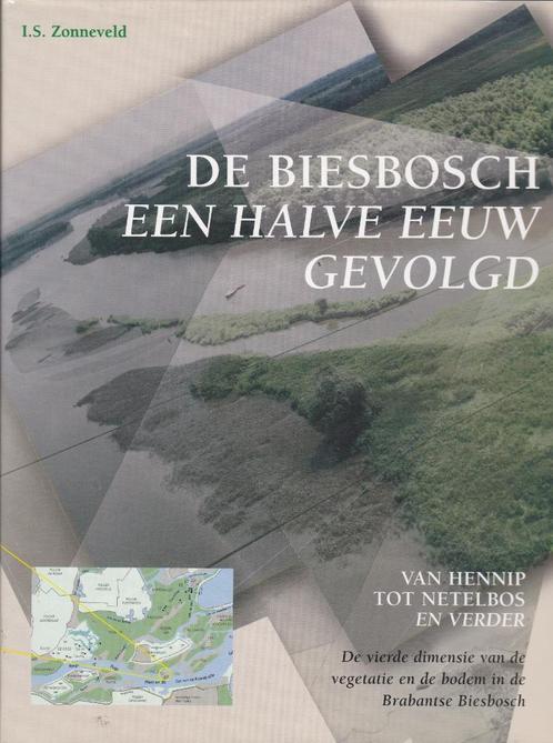 De Biesbosch een halve eeuw gevolgd - I.S. Zonneveld, Boeken, Geschiedenis | Stad en Regio, Zo goed als nieuw, 20e eeuw of later