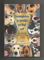 Commandeer je hondje en blaf zelf - Manon Spierenburg, Ophalen of Verzenden, Zo goed als nieuw, Honden