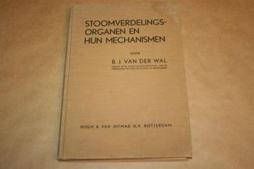 Stoomverdelingsorganen en hun mechanismen - 1936 !! beschikbaar voor biedingen