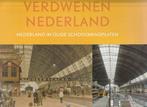 Verdwenen Nederland / Nederland in oude schoolwandplaten, Ophalen of Verzenden, Gelezen