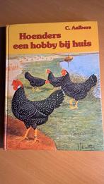 Hoenders - een hobby bij huis - C. Aalbers, Ophalen of Verzenden, Zo goed als nieuw, Paarden of Pony's