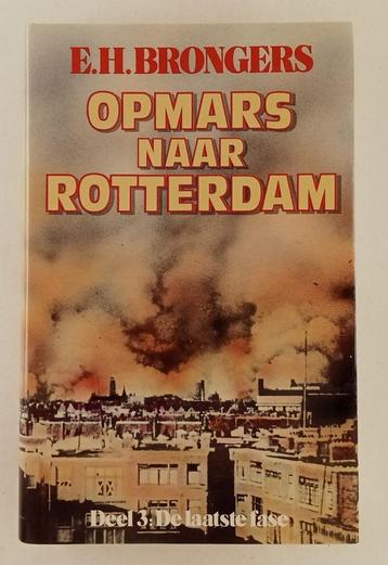 Brongers, E.H. - Opmars naar Rotterdam / Deel 3: De laatste  beschikbaar voor biedingen