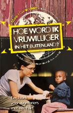 Hoe word ik vrijwilliger in het buitenland, Overige merken, M. Gansevoort, Nieuw, Ophalen of Verzenden