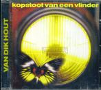 cd van Van Dik Hout - Kopstoot van een vlinder, Verzenden, Gebruikt