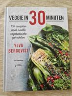 Ylva Bergqvist - Veggie in 30 minuten, Ylva Bergqvist, Vegetarisch, Ophalen of Verzenden, Zo goed als nieuw