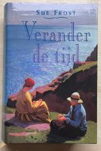 Sue Frost/Verander de tijd, Ophalen of Verzenden, Gelezen