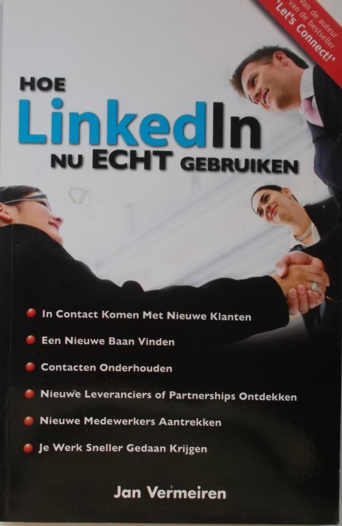 Hoe LinkedIn nu ECHT gebruiken, Boeken, Economie, Management en Marketing, Zo goed als nieuw, Overige onderwerpen, Ophalen of Verzenden