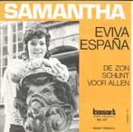 Samantha – Eviva España (1971), Ophalen of Verzenden, Gebruikt, Overige formaten, Levenslied of Smartlap