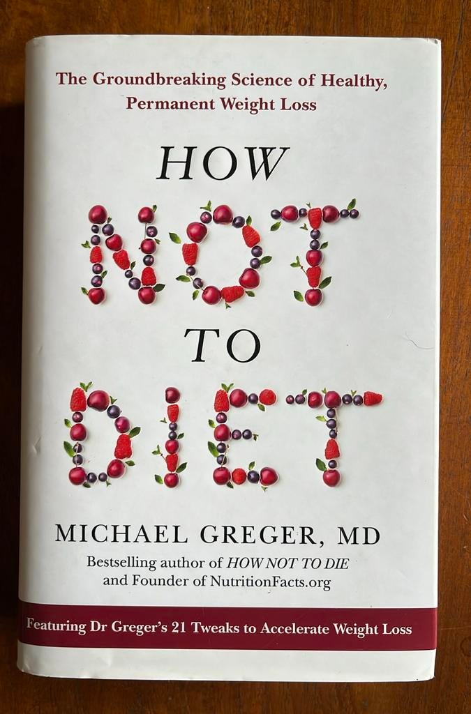 How not to diet van Michael Greger Md, Boeken, Ophalen of Verzenden, Zo goed als nieuw, Dieet en Voeding