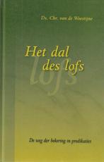 Ds. Chr. van de Woestijne - Het dal des lofs - 10 Preken, Boeken, Christendom | Protestants, Ophalen of Verzenden, Zo goed als nieuw