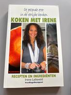 De gezonde eter in de eerlijke keuken - Irene Lelieveld, Boeken, Ophalen of Verzenden, Zo goed als nieuw, Dieet en Voeding
