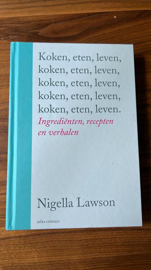 Nigella Lawson - Koken, eten, leven, Boeken, Kookboeken, Zo goed als nieuw, Ophalen of Verzenden