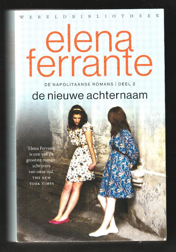 DE NIEUWE ACHTERNAAM -Napolitaanse romans 2 - ELENA FERRANTE, Boeken, Literatuur, Zo goed als nieuw, Ophalen of Verzenden