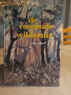 De roepende wildernis. Joh.G.Veenhof., Boeken, Natuur, Ophalen of Verzenden