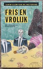 Janwillem van de Wetering - Fris en vrolijk, Gelezen, Janwillem van de Wetering, Ophalen of Verzenden, Nederland