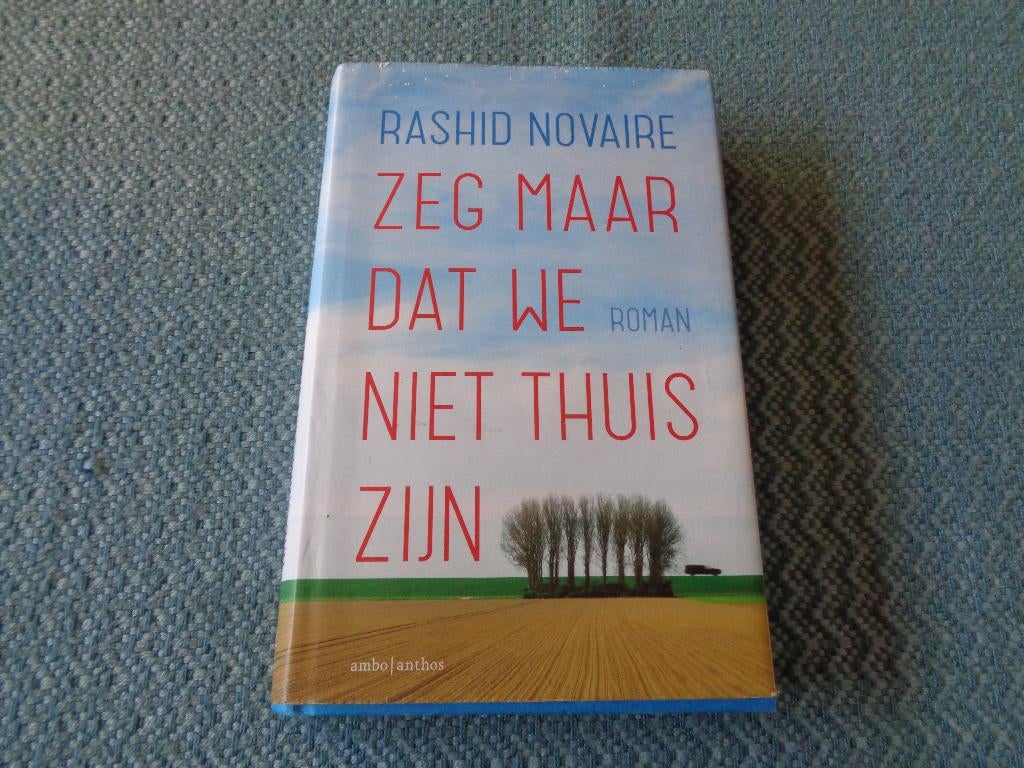 Zeg maar dat we niet thuis zijn - Rashid Novaire, Boeken, Romans, Nieuw, Ophalen of Verzenden