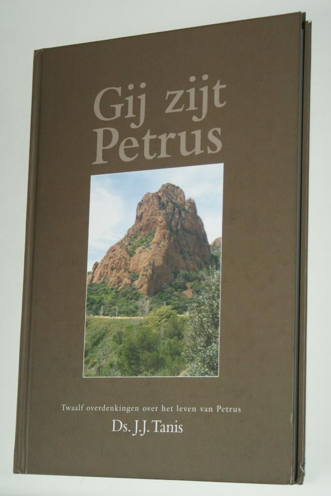 Tanis ds. J.J. Gij zijt Petrus, Verzenden, Gelezen, J.J. Tanis, Christendom | Protestants