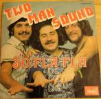 Two Man Sound > So Fla Fla, Gebruikt, 7 inch, Single, Ophalen of Verzenden