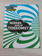 Werken aan je toekomst, Boeken, Studieboeken en Cursussen, Onbekend, Nieuw, Ophalen of Verzenden, MBO