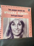 Willeke Alberti : Toe , Pappa Vertel Me ( single vinyl), Ophalen of Verzenden, Gebruikt, Nederlandstalig