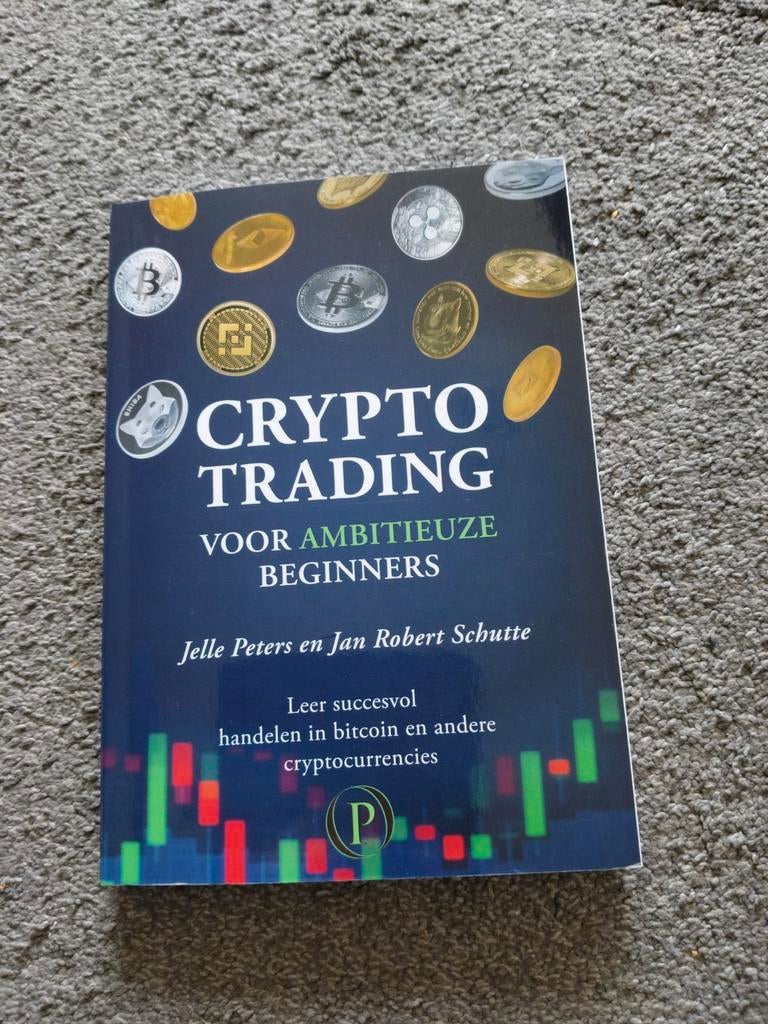 Crypto Trading Voor Ambitieuze Beginners - Boek, Boeken, Geld en Beleggen, Ophalen of Verzenden, Jelle Peters en Jan Robert Schutte