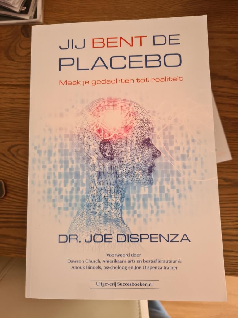 Jij Bent De Placebo - Dr. Joe Dispenza (Nieuwstaat), Boeken, Ophalen of Verzenden, Zo goed als nieuw, Joe dispenza