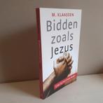 ds. M. Klaassen. Bidden zoals Jezus. Gids bij het Onze Vader, Ophalen of Verzenden, Gelezen, Christendom | Protestants