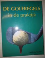 De golfregels in de praktijk - Ted Bouwmeester, Ophalen of Verzenden, Gelezen, Balsport