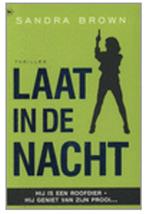 Sandra Brown - Laat in de nacht, Boeken, Thrillers, Ophalen of Verzenden, Zo goed als nieuw, Sandra Brown