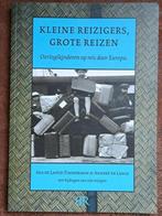 Kleine Reizigers, Grote Reizen oorlogskinderen op reis door, Tweede Wereldoorlog, Lange-Timmerman &de Lang, Nieuw, Ophalen of Verzenden