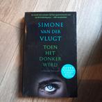 Simone van der Vlugt - Toen het donker werd, Ophalen of Verzenden, Gelezen, Simone van der Vlugt